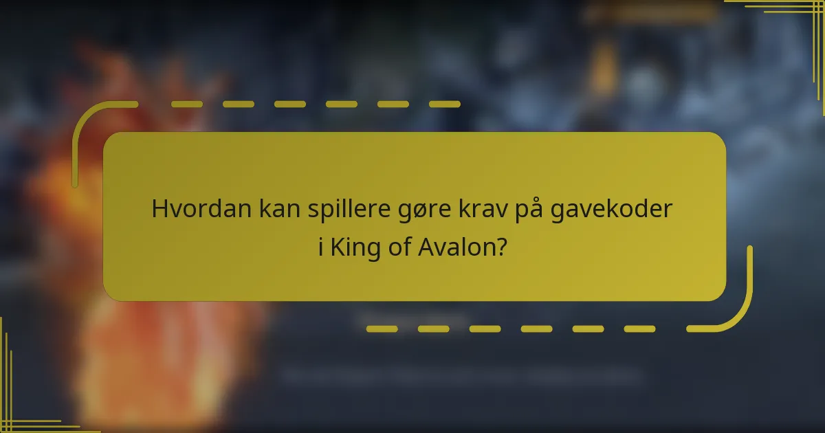 Hvordan kan spillere gøre krav på gavekoder i King of Avalon?