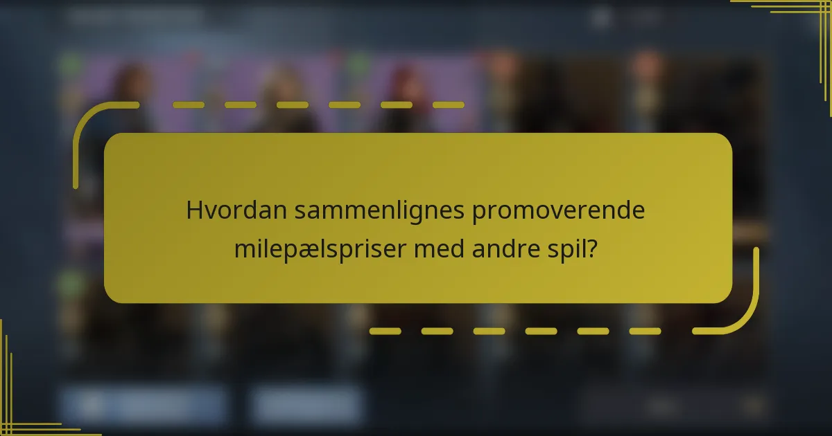 Hvordan sammenlignes promoverende milepælspriser med andre spil?